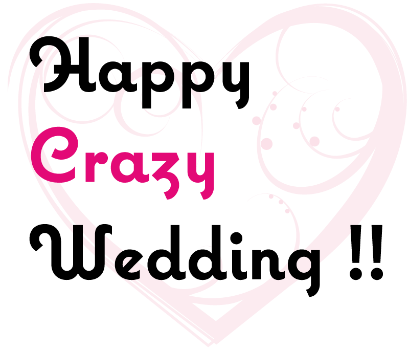 Happy Crasy Wedding !!